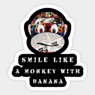 smile like a monkey with a banana Sticker